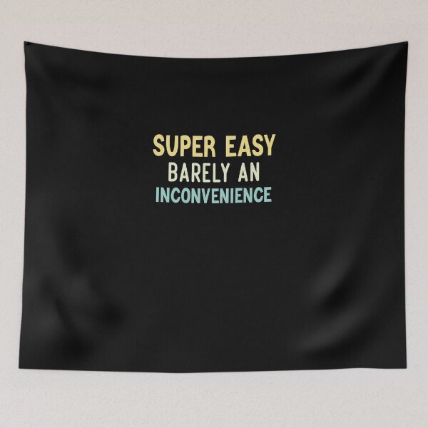 Item preview, Super Easy Barely An Inconvenience Classic T-Shirt designed and sold by ReneSchindler.