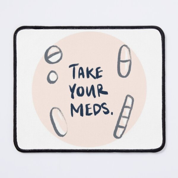 Item preview, Take your Meds designed and sold by letayl3.