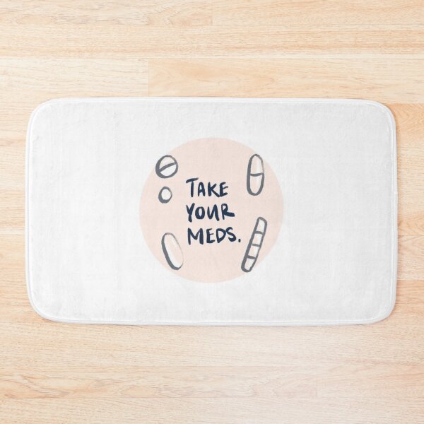 Item preview, Take your Meds designed and sold by letayl3.
