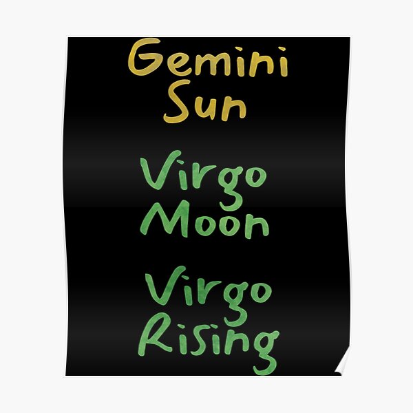"Gemini Sun Virgo Moon Virgo Rising Text Classic ." Poster for Sale by