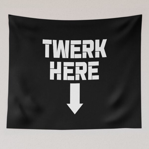 Item preview,  Twerk here designed and sold by Anoirshop ⭐⭐⭐⭐⭐.