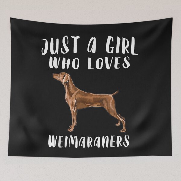 Item preview, Im Just A Girl Who Loves Weimaraners Dog Lover designed and sold by FAUSTAVERAS6.