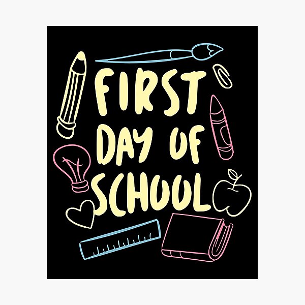 Item preview, First Day Of School designed and sold by MakeItTrend.