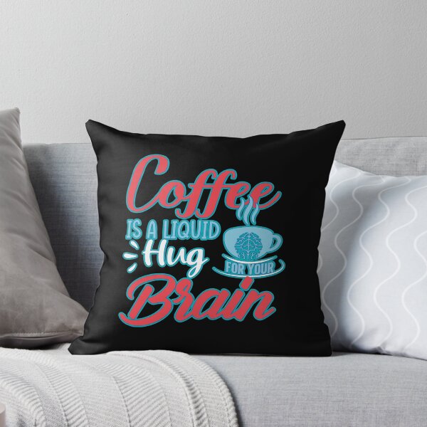 Item preview, Coffee A Liquid Hug For Your Brain designed and sold by WoodburyLake.