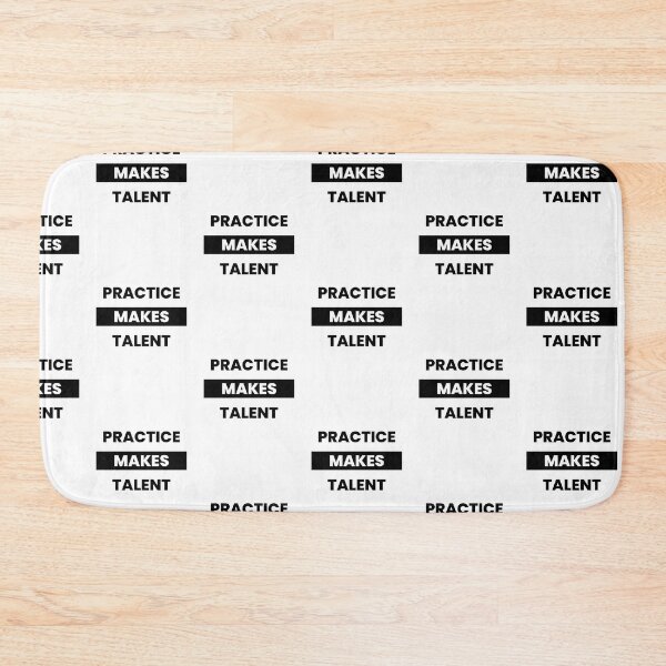 Item preview, Practice Makes Talent designed and sold by Ogrelink.
