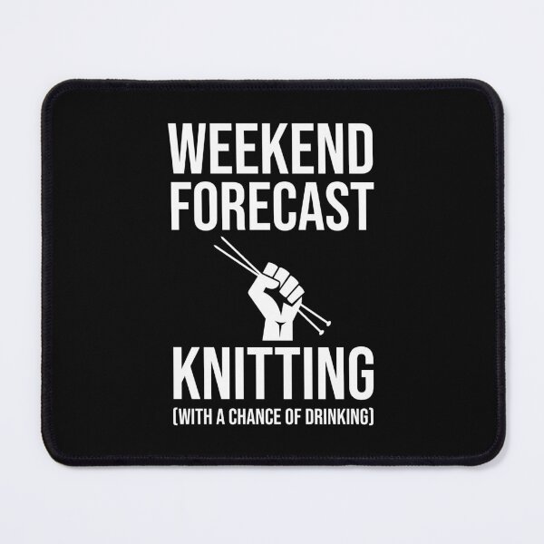Item preview, Weekend Forecast - Knitting (With A Chance Of Drinking) designed and sold by Cat Lady Designs.