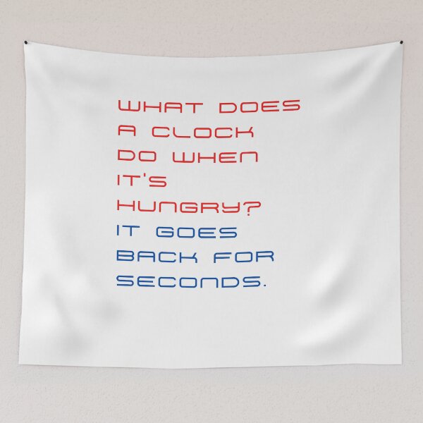 Item preview, What does a clock do when it’s hungry? It goes back for seconds. designed and sold by byskillbytalent.