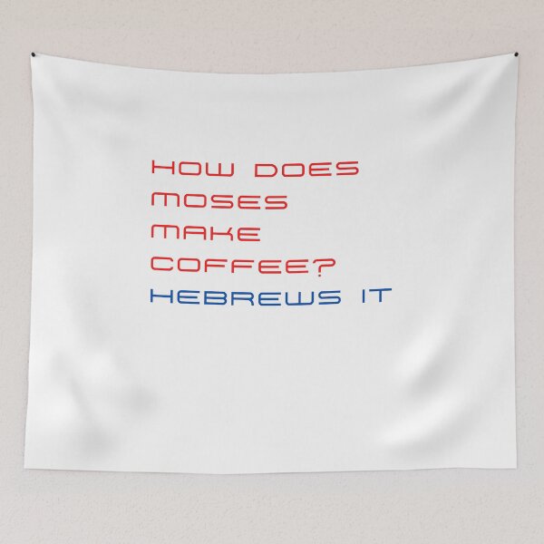 Item preview, How does Moses make coffee Hebrews it designed and sold by byskillbytalent.