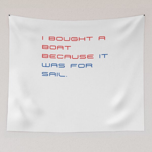 Item preview, I bought a boat because it was for sail designed and sold by byskillbytalent.