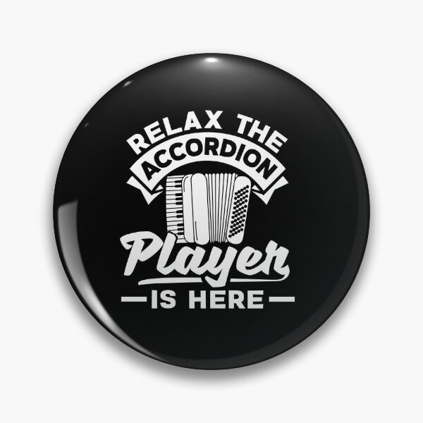 Item preview, Accordion Accordionist Relax The Accordion Player Is Here designed and sold by ShopTheStyle.
