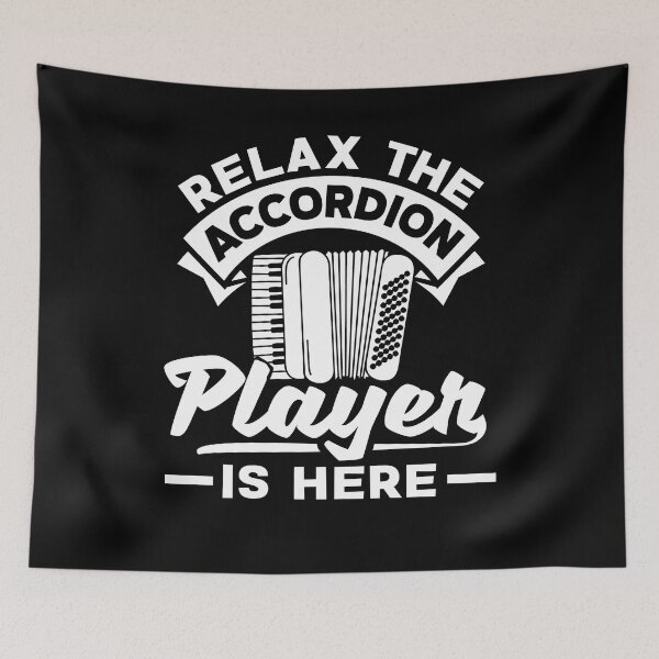 Item preview, Accordion Accordionist Relax The Accordion Player Is Here designed and sold by ShopTheStyle.