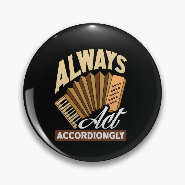 Item preview, Accordion Accordionist Always Act Accordiongly Pun designed and sold by ShopTheStyle.