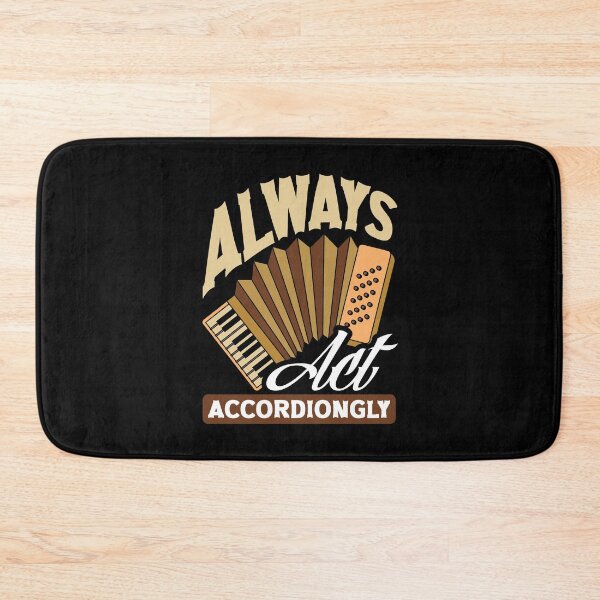 Item preview, Accordion Accordionist Always Act Accordiongly Pun designed and sold by ShopTheStyle.