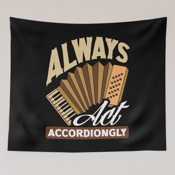 Item preview, Accordion Accordionist Always Act Accordiongly Pun designed and sold by ShopTheStyle.