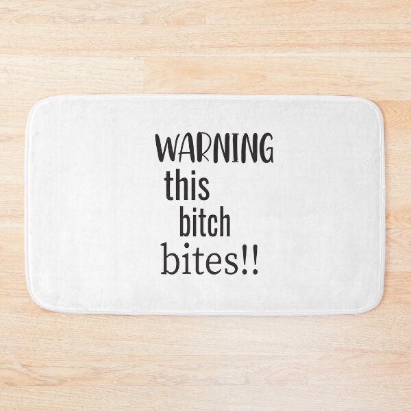 Item preview, Warning this bitch bites designed and sold by karim82.
