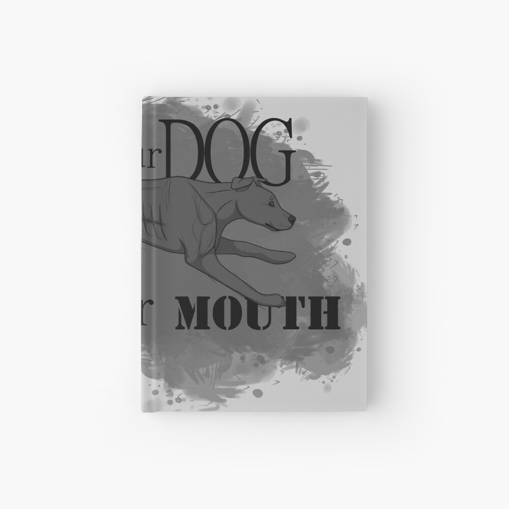 Run Your Dog Not Your Mouth American Pit Bull Terrier Grey Hardcover Journal