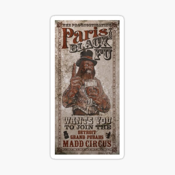 The Detroit Grand Pubahs' Paris, the Black Fu Sticker
