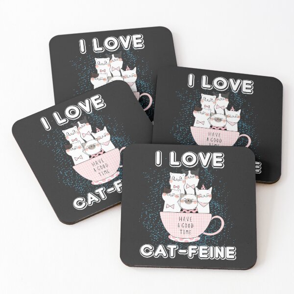 Item preview, I Love Cat-Feine - Have a Good time designed and sold by slicksdesigns.