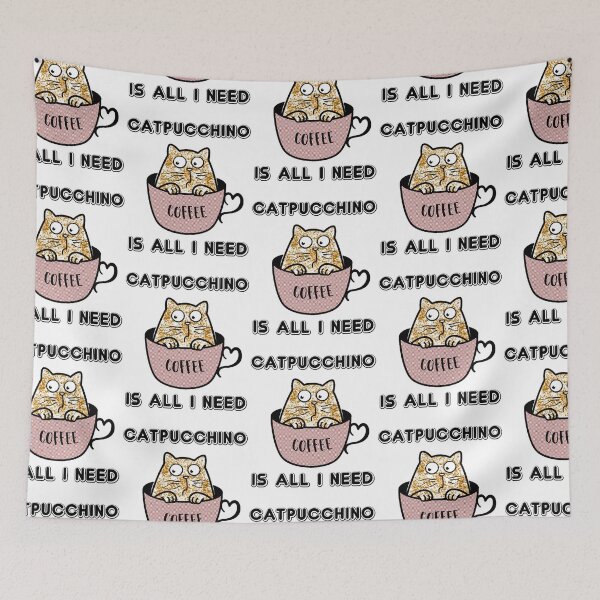 Item preview, Catpucchino is All I Need designed and sold by slicksdesigns.