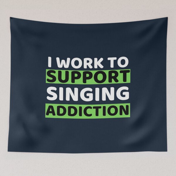 Artikelvorschau, Ich arbeite, um Singing Addiction zu unterstützen entworfen und verkauft von BenjaminBuchel.