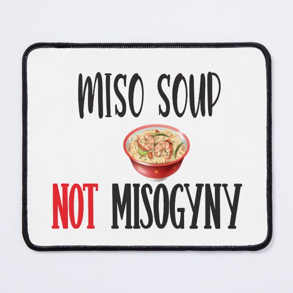 Item preview, Miso Not Misogyny designed and sold by karim82.