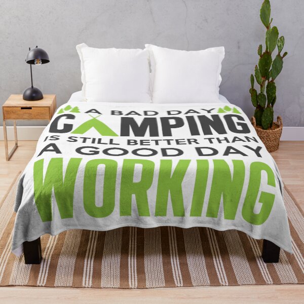 Item preview, A bad day camping is till better than a good day working designed and sold by della95.