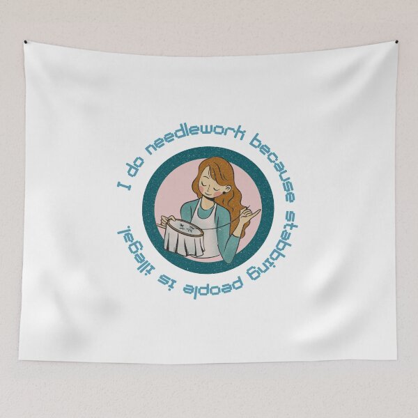 Item preview, I do needlework because stabbing people is illegal designed and sold by ChiweenieHobbit.