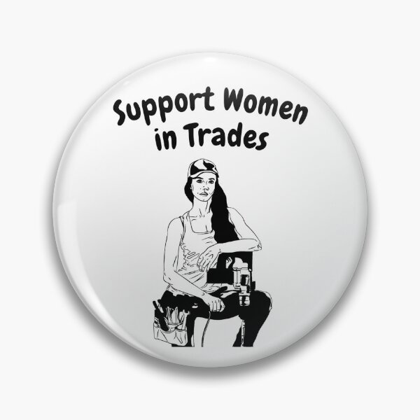 Item preview, Support Women In Trades designed and sold by Sophie’s Tees.