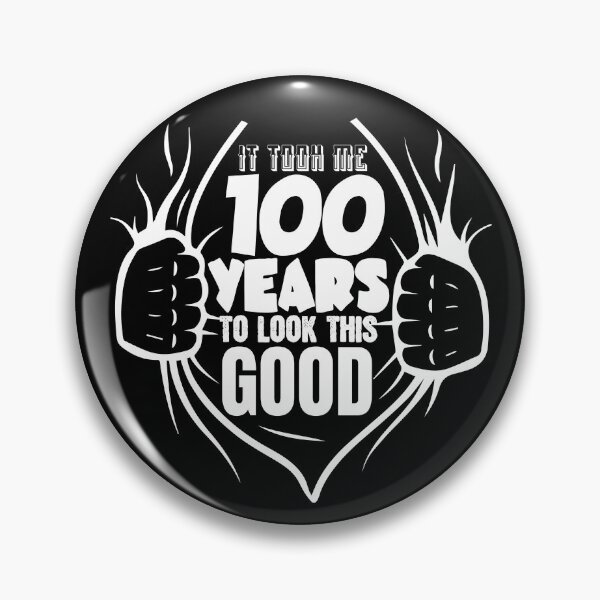 Item preview, It Took Me 100 Years To Look This Good Funny 100th Birthday Gear designed and sold by DynamicDesign.