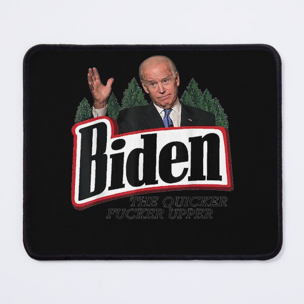 Item preview, Biden The Quicker Fucker Upper designed and sold by HollyAllenSH.