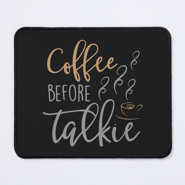 Item preview, Coffee Before Talkie designed and sold by slicksdesigns.