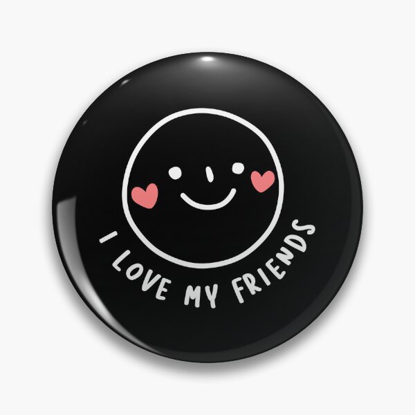Item preview, i love my friends (white + pink blush on black) designed and sold by hungrykate.