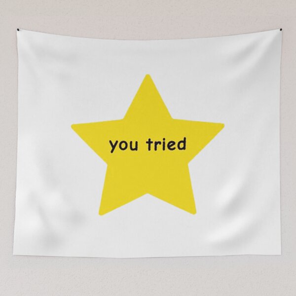 Item preview, You Tried Gold Star Meme designed and sold by coldiacart.
