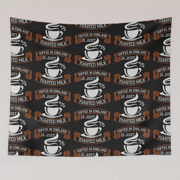 Item preview, Coffee In England is Just Toasted Milk designed and sold by slicksdesigns.