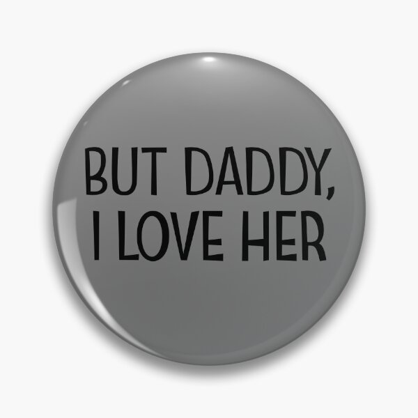 Artikelvorschau, But Daddy I Love Her Funny Saying But Daddy I Love Her Gear entworfen und verkauft von DynamicDesign.