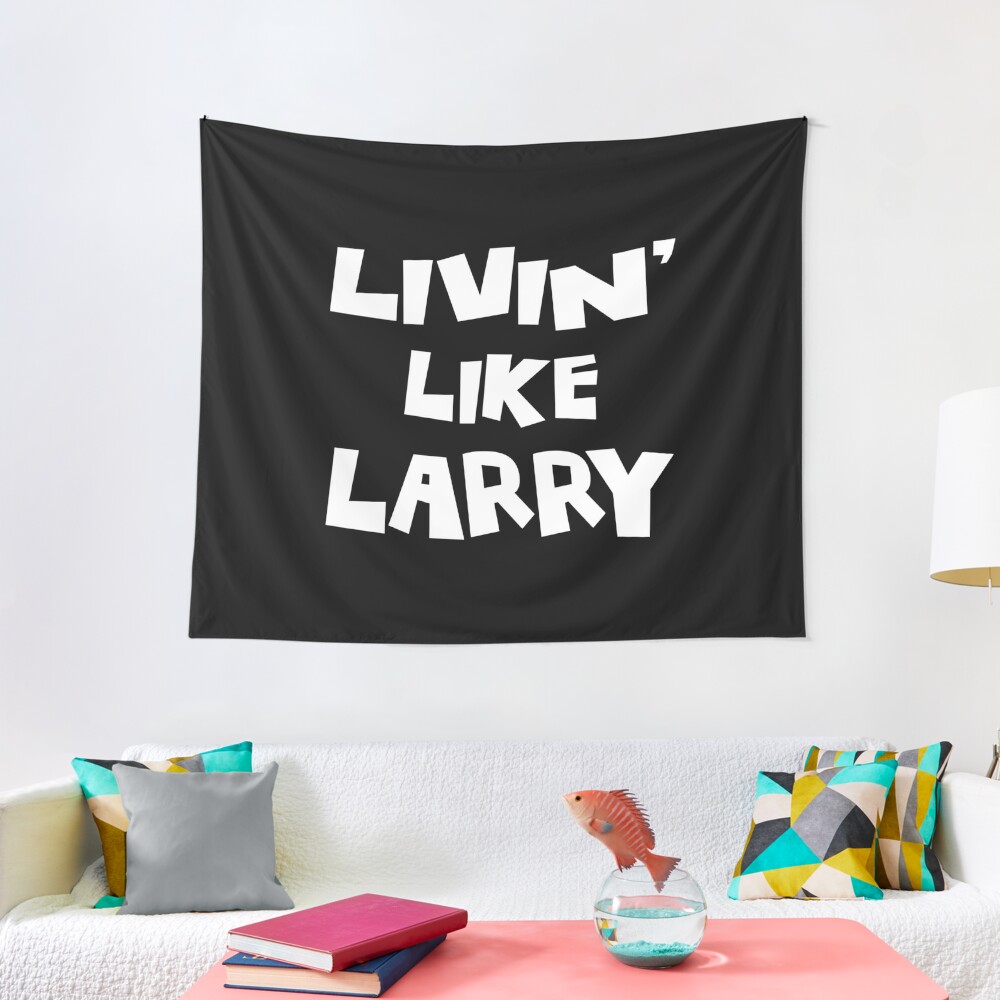 livin like larry shirt