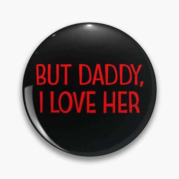 Artikelvorschau, But Daddy I Love Her Funny Saying But Daddy I Love Her Gear entworfen und verkauft von DynamicDesign.