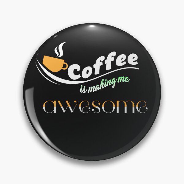 Item preview, Coffee is Making Me Awesome designed and sold by slicksdesigns.