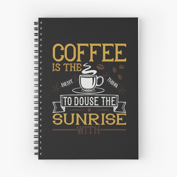 Item preview, Coffee is the Best Thing to Douse the Sunrise With designed and sold by slicksdesigns.