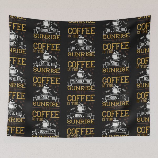 Item preview, Coffee is the Best Thing to Douse the Sunrise With designed and sold by slicksdesigns.