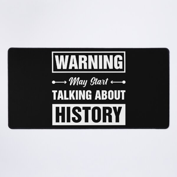 Item preview, Copy of Warning May Start Talking  About History - History - History Teacher designed and sold by Smartmerch99.