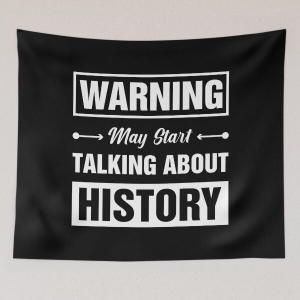 Item preview, Copy of Warning May Start Talking  About History - History - History Teacher designed and sold by Smartmerch99.
