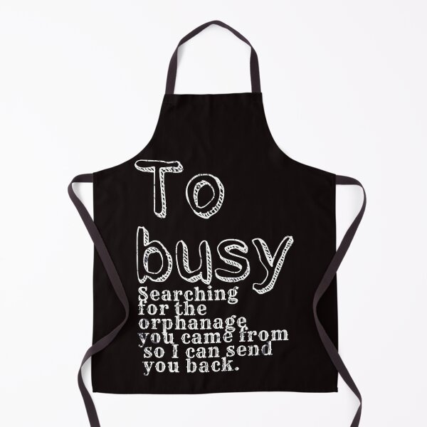 Item preview, funny t-shirt - too busy searching for the orphanage... designed and sold by vallertine.
