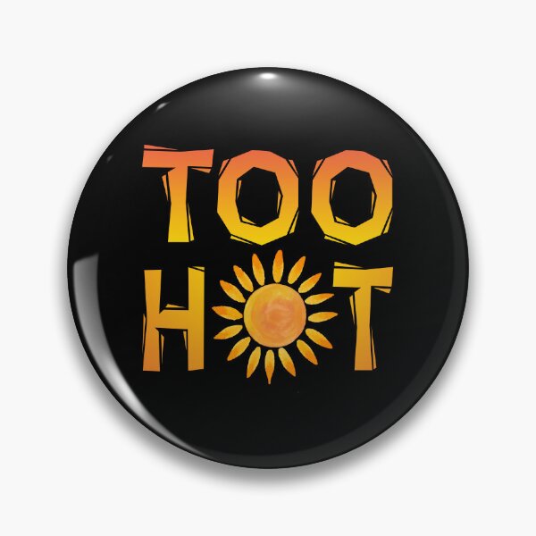 Item preview, Funny Sexy Pun Too Hot With Brushed Watercolor Sun Summer Humor designed and sold by Bad Kitty Designz.