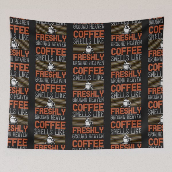 Item preview, Coffee Smells Like Freshly Ground Heaven designed and sold by slicksdesigns.