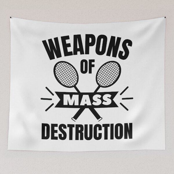 Item preview, Badminton: Weapons of mass destruction designed and sold by TheGreenGoat.