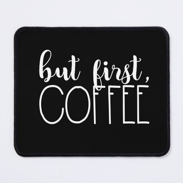 Item preview, But First Coffee designed and sold by NatureFex25.