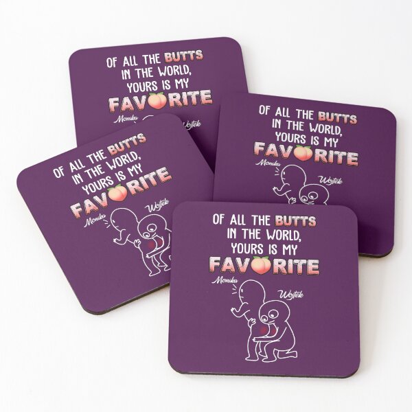Item preview, Of All The Butts Of The World Yours Is My Favorite. designed and sold by AlalaStore.