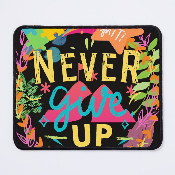 Item preview, Never Give Up. Go For It designed and sold by mattades.