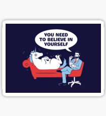 You need to believe in yourself Sticker